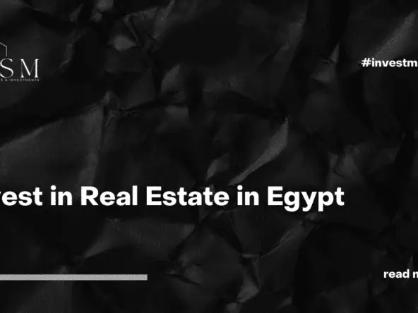 Invest in Real Estate in Egypt