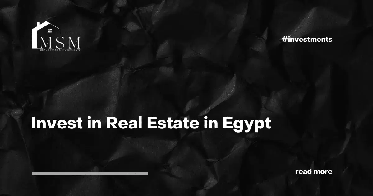 Invest in Real Estate in Egypt